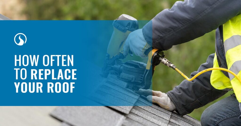 How Often to Replace your roof