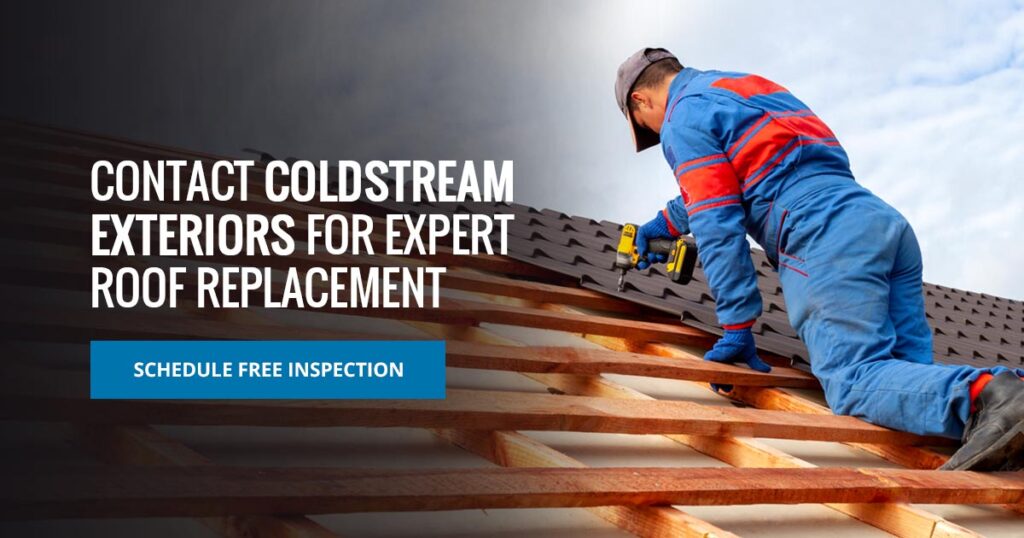 choose coldstream exteriors for roof replacement
