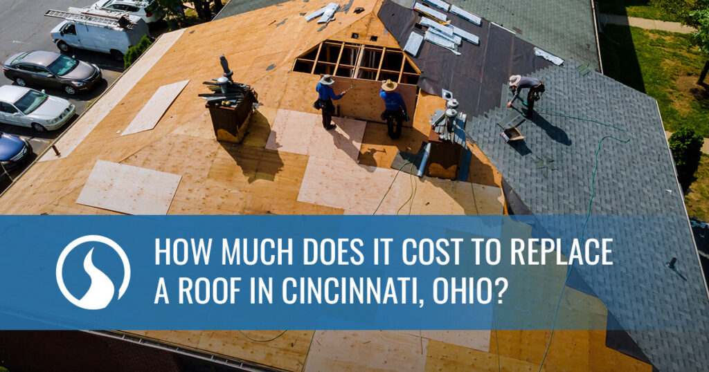 How Much Does It Cost to Replace a Roof in Cincinnati, Ohio?