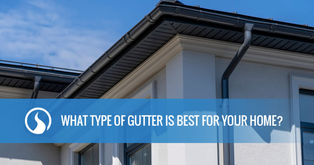 01 what type of gutter is best for your home