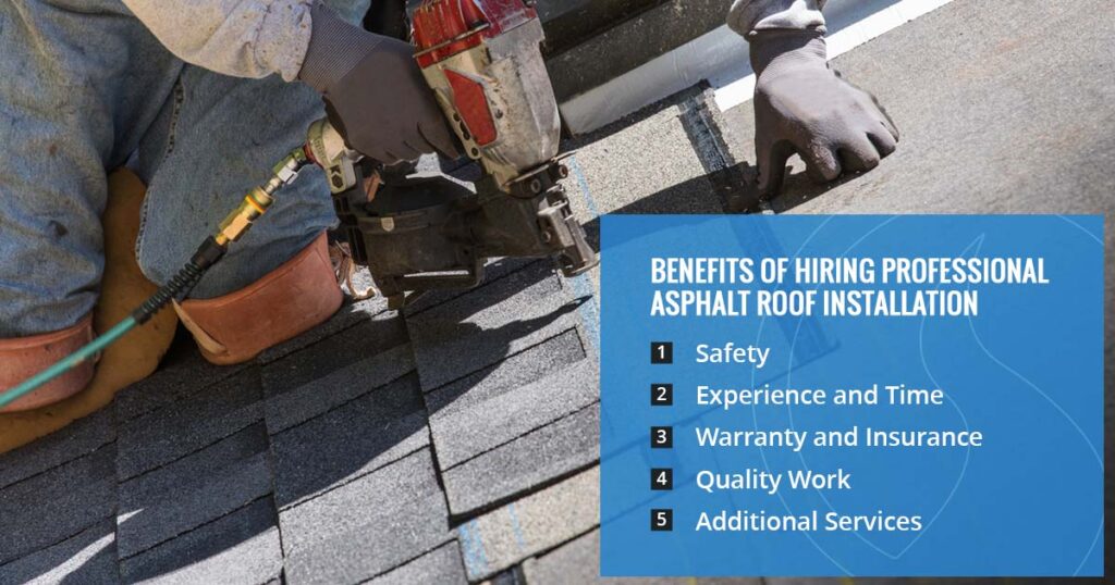 04 benefits of hiring professional asphalt roof installation
