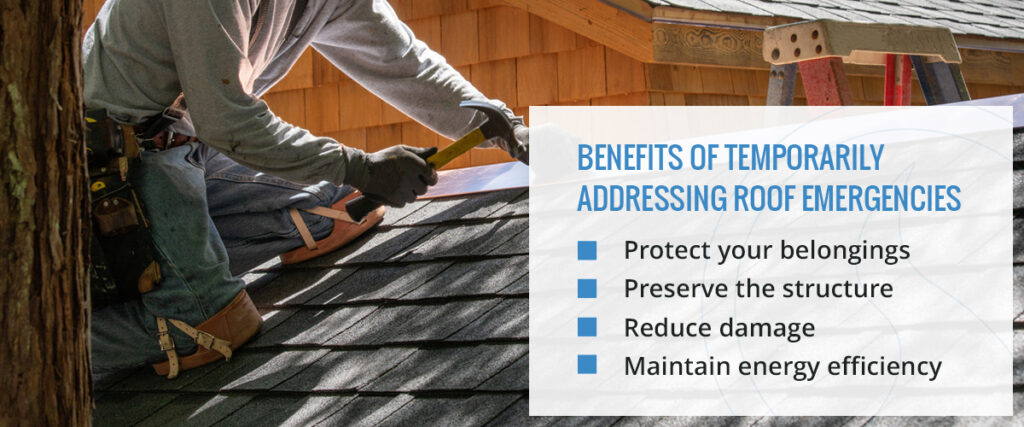 03 benefits of temporarily addressing roof emergencies