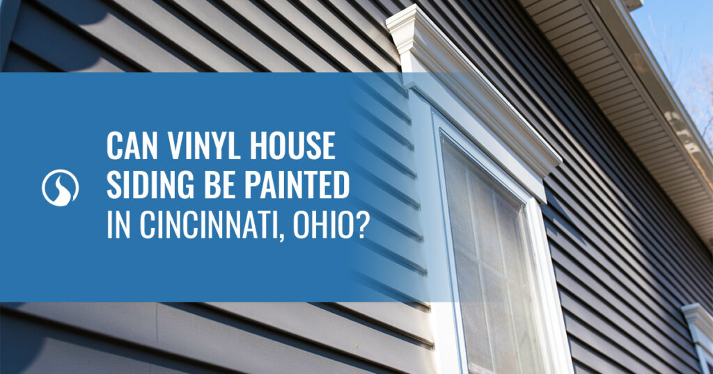 01 Can vinyl House Siding Be Painted in Cincinnati Ohio 1